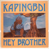 KAPINGBDI - HEY BROTHER