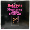 BOLA SETE - AT THE MONTEREY JAZZ FESTIVAL / MONO
