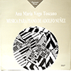 ANA MARIA VEGA TOSCANO / ADOLFO NUNEZ - MUSICA PARA PIANO DE ADOLFO NUNEZ