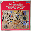 SATIE / PASCAL ROGE - 3 GYMNOPEDIES &AMP; OTHER PIANO WORKS