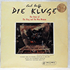 CARL ORFF: DIE KLUGE THE STORY OF THE KING AND THE WISE WOMAN
