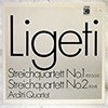 LIGETI / ARDITTI QUARTET - STREICHQUARTETT NO.1 / STREICHQUARTETT NO.2