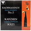 RACHMANINOV / KATCHEN / LONDON SYMPHONY / SOLTI - PIANO CONCERTO NO. 2