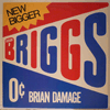 BRIAN BRIGGS - BRIAN DAMAGE
