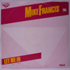 MIKE FRANCIS - LET ME IN