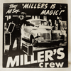 MILLER'S CREW - MILLERS IS MAGIC / TECHNICAL SIDE