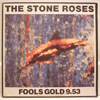 STONE ROSES: FOOLS GOLD