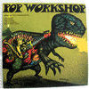 POP WORKSHOP - SONG OF THE PTERODACTYL