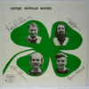 PUTTE WICKMAN / BJARNE ROSTVOLD / KLAVS HOVMAN / BUTCH LACY - SONGS WITHOUT WORDS
