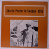 CHARLIE PARKER - IN SWEDEN 1950