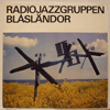 RADIOJAZZGRUPPEN - BLÅSLÄNDOR