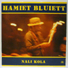 HAMIET BLUIETT - NALI KOLA