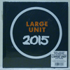 LARGE UNIT - 2015