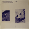 MATS GUSTAFSSON &AMP; CHRISTIAN MARCLAY - LINK
