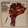 SCLC OPERATION BREADBASKET ORCHESTRA &AMP; CHOIR - ON THE CASE