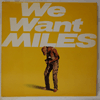 MILES DAVIS - WE WANT MILES