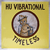 HU VIBRATIONAL: TIMELESS
