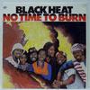 BLACK HEAT: NO TIME TO BURN