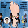 BILL COSBY PRESENTS BADFOOT BROWN - AND THE BUNIONS BRADFORD...