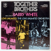 BARRY WHITE - TOGETHER BROTHERS