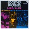 BARRY WHITE - TOGETHER BROTHERS