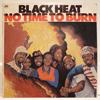 BLACK HEAT - NO TIME TO BURN