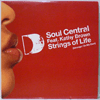 SOUL CENTRAL FEAT. KATHY BROWN - STRINGS OF LIFE (STRONGER ON MY OWN)
