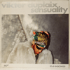VIKTER DUPLAIX - SENSUALITY
