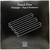 FRENCH FRIES: CHAMPAGNE / HUGZ