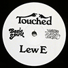 LEW E - TOUCHED / TEARDROP