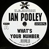 IAN POOLEY - WHAT'S YOUR NUMBER / WELCOME TO THE TUNNEL