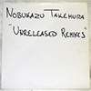 NOBUKAZU TAKEMURA - UNRELEASED REMIXES