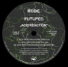 RUDE FUTURES - ACID REACTION