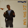 DJ JAZZY JEFF &AMP; THE FRESH PRINCE - HE'S THE DJ I'M THE RAPPER