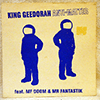 KING GEEDORAH FEAT. MF DOOM &AMP; MR FANTASTIK - ANTI-MATTER / I WONDER