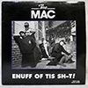 MAC: ENUFF OF TIS SH-T