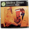 MEDINA GREEN - CROSSTOWN BEEF / FLA LA LASHE
