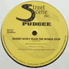 PUDGEE - MONEY DON'T MAKE THE WORLD STOP / HISTORY