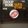 GROUP HOME - SUPA STAR