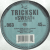 TRICKSKI - SWEAT / SUNSHINE FU*K