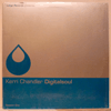 KERRI CHANDLER - DIGITALSOUL SESSION ONE