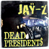 JAY-Z - DEAD PRESIDENTS / AIN'T NO NIGGA