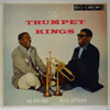 ROY ELDRIDGE &AMP; DIZZY GILLESPIE - THE TRUMPET KINGS
