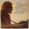 GERRY MULLIGAN &AMP; HIS ORCHESTRA - WALK ON THE WATER