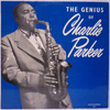 CHARLIE PARKER - THE GENIUS OF CHARLIE PARKER