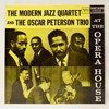 MODERN JAZZ QUARTET / OSCAR PETERSON TRIO - AT THE OPERA HOUSE