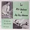 MILT JACKSON &AMP; JAY JAY JOHNSON - IF I HAD YOU / JERRY OLD MAN / JEP 4529