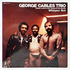 GEORGE CABLES TRIO - WHISPER NOT