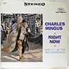 CHARLIE MINGUS - RIGHT NOW - LIVE AT THE JAZZ WORKSHOP / STEREO