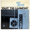 ERIC DOLPHY - OUT TO LUNCH / MONO